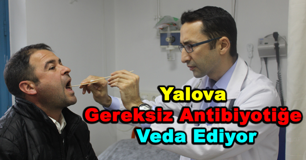 Yalova Gereksiz Antibiyotiğe Veda Ediyor
