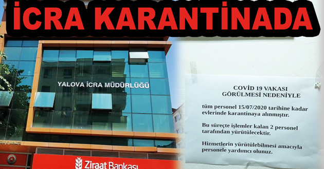 Yalova İcra Müdürlüğü karantinaya alındı