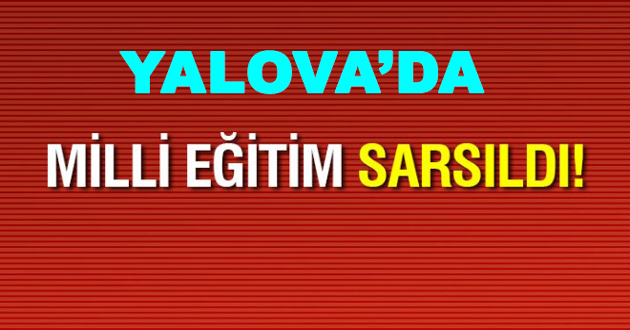 YALOVA MEB'DE 42 KİŞİ AÇIĞA ALINDI