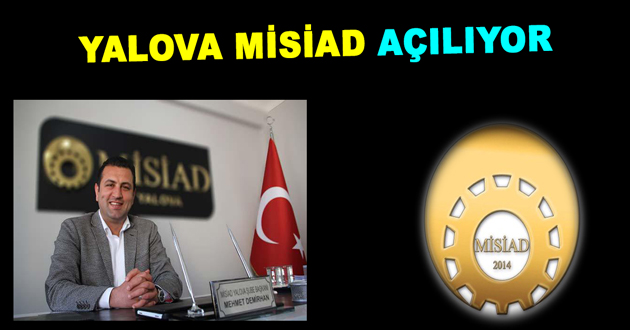 YALOVA MİSİAD AÇILIYOR