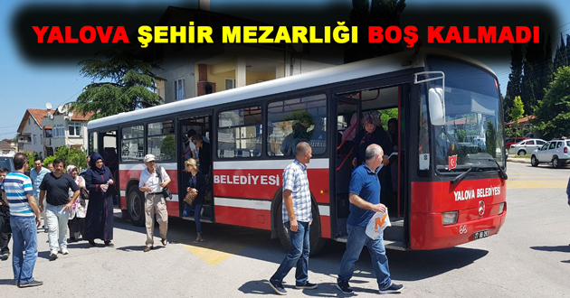 YALOVA ŞEHİR MEZARLIĞI BOŞ KALMADI
