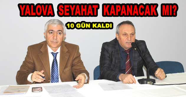 YALOVA SEYAHAT KAPANACAK MI?