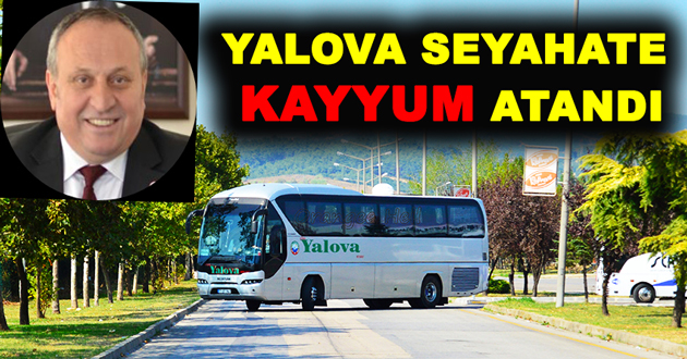 YALOVA SEYAHATE KAYYUM ATANDI