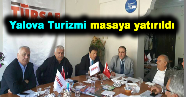 Yalova Turizmi masaya yatırıldı