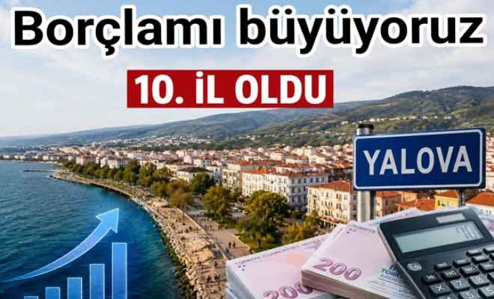 YALOVA TÜRKİYE’DE 10. SIRAYA YÜKSELDİ