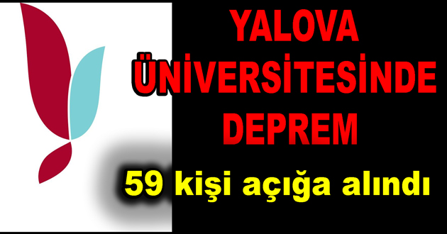 YALOVA ÜNİVERSİTESİNDE DEV FETÖ OPERASYONU