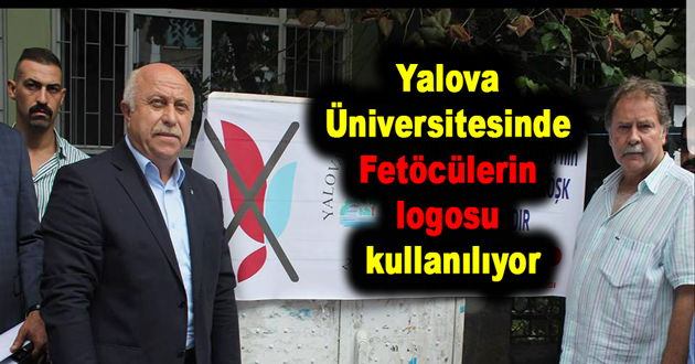 Yalova Üniversitesinde Fetöcülerin logosu kullanılıyor