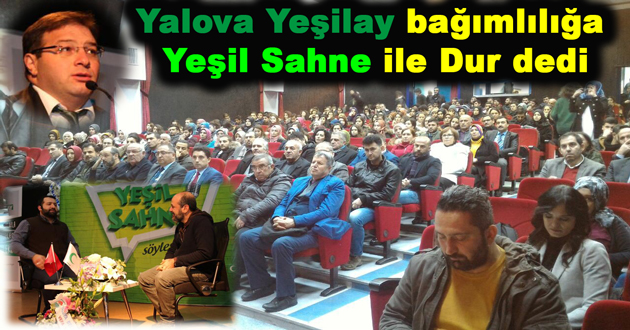 Yalova Yeşilay bağımlılığa Yeşil Sahne ile Dur dedi