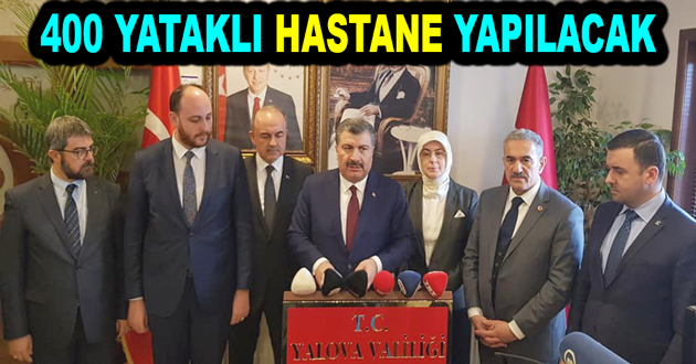 YALOVADA 400 YATAKLI HASTANE YAPILACAK