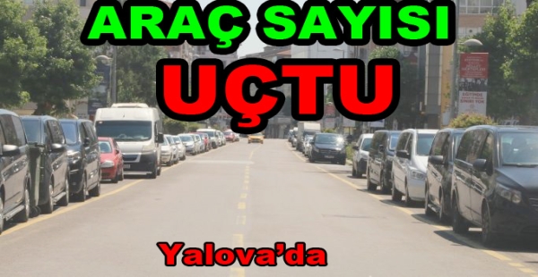 YALOVA’DA ARAÇ SAYISI ARTTI