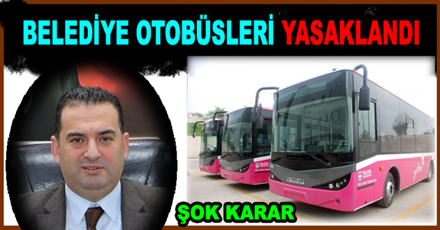 YALOVA'DA BELEDİYE OTOBÜSLERİ YASAKLANDI