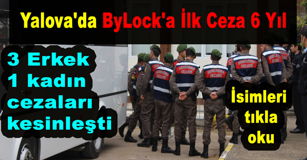 Yalova'da ByLock'a İlk Ceza 6 Yıl