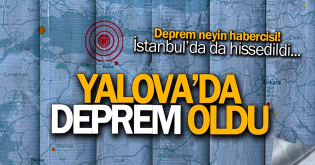 YALOVADA DEPREM OLDU
