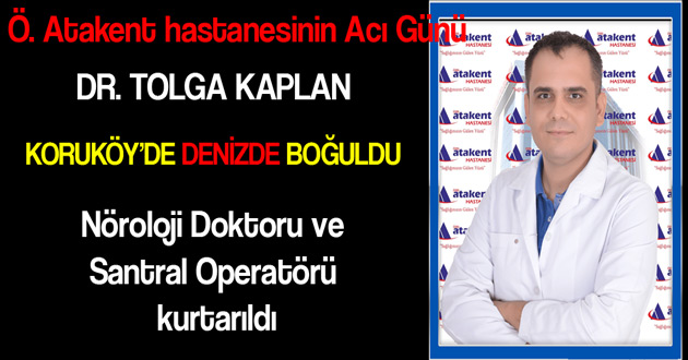 Yalova'da Doktorların teknesi battı Tolga Kaplan boğuldu