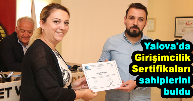 Yalova'da Girişimcilik Sertifikaları sahiplerini buldu