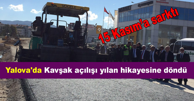 Yalova'da Kavşak açılışı yılan hikayesine döndü