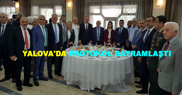 YALOVA'DA PROTOKOL BAYRAMLAŞTI