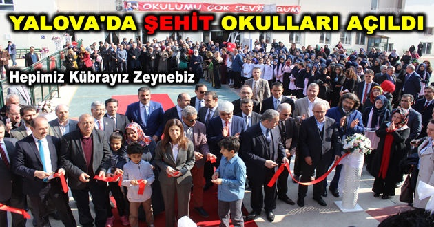 YALOVA'DA ŞEHİT OKULLARI AÇILDI