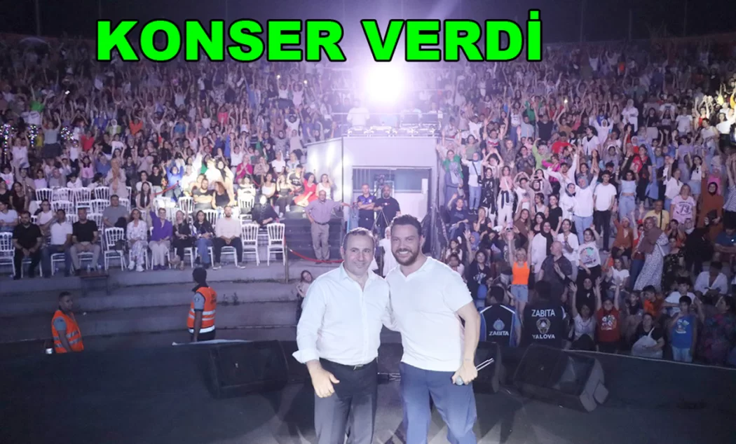 YALOVA’DA SİNAN AKÇIL KONSER VERDİ