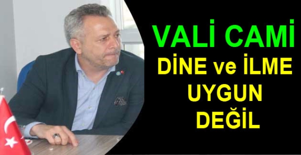 YALOVA'DAKİ CAMİ DİNE VE İLME UYGUN DEĞİL