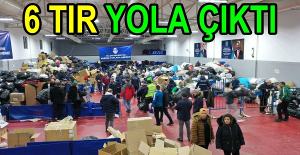YALOVA’DAN 6 TIR YOLA ÇIKTI