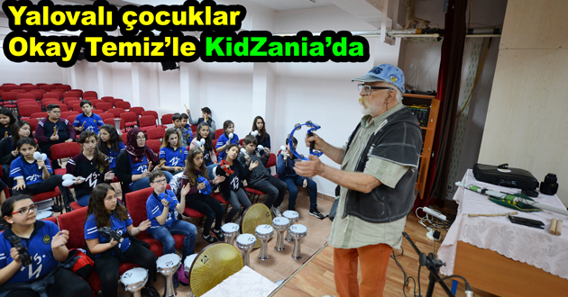 Yalovalı çocuklar, Okay Temiz’le KidZania’da