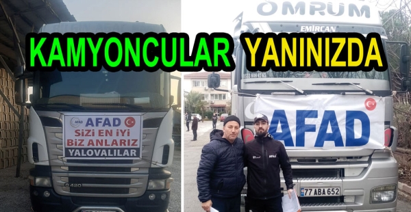 YALOVA’LI KAMYONCULAR DEPREMZEDELERİN YANINDA
