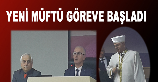 YALOVA'NIN YENİ MÜFTÜSÜ GÖREVE BAŞLADI