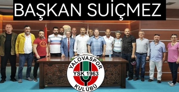 YALOVASPOR BAŞKANI HAKAN SUİÇMEZ OLDU
