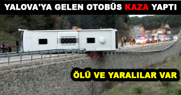 YALOVA'YA GELEN OTOBÜS KAZA YAPTI