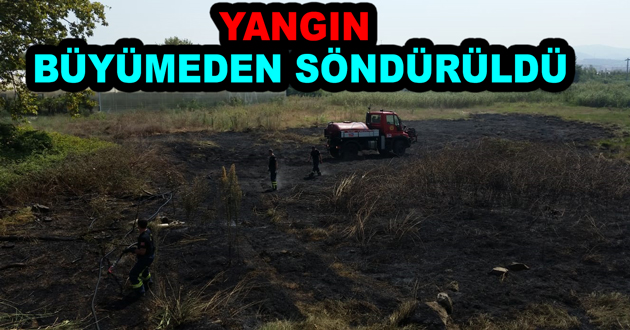 YANGIN BÜYÜMEDEN SÖNDÜRÜLDÜ