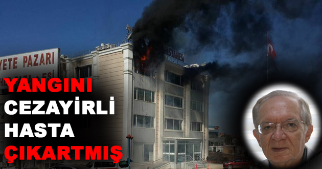 YANGINI CEZAYİRLİ HASTA ÇIKARTMIŞ