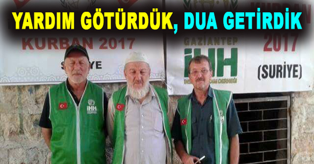 YARDIM GÖTÜRDÜK, DUA GETİRDİK