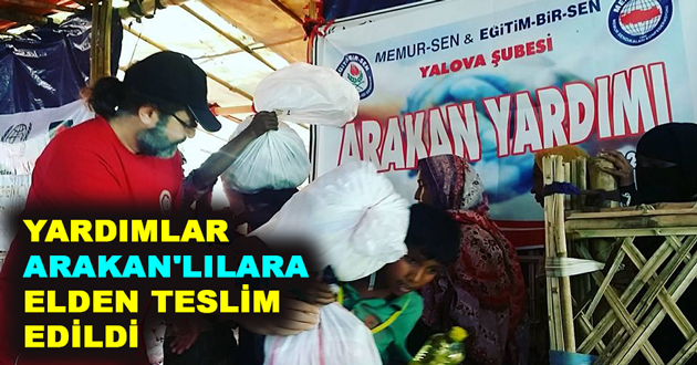 YARDIMLAR ARAKAN'LILARA ELDEN TESLİM EDİLDİ