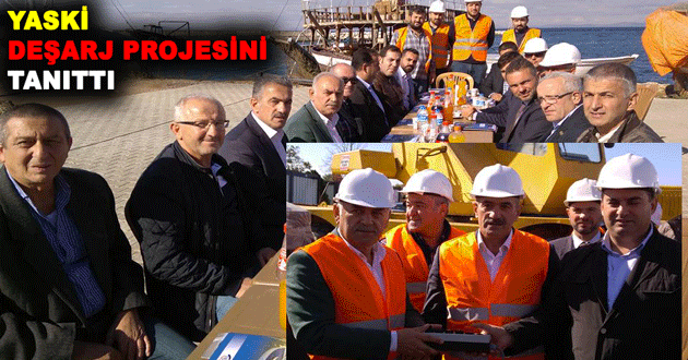 YASKİ DEŞARJ PROJESİNİ TANITTI