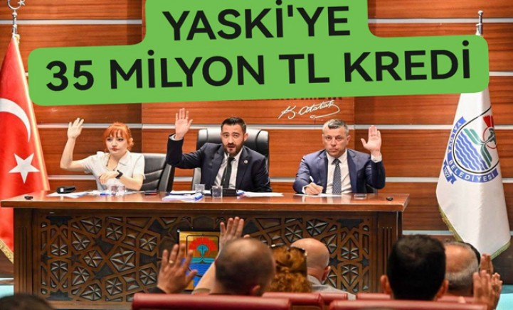 YASKİ İÇİN 35 MİLYON TL KREDİ ÇEKİLECEK