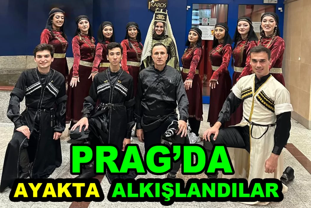 YAÜ FOLKLOR EKİBİ PRAG’DA AYAKTA ALKIŞLANDI