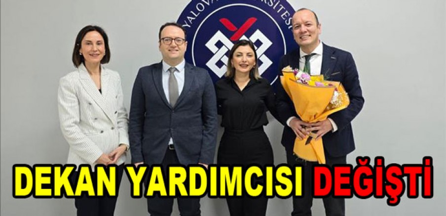 YAÜ TIP FAKÜLTESİ’NDE DEKAN YARDIMCISI DEĞİŞTİ