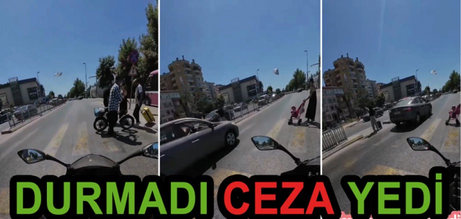 YAYAYA YOL VERMEDİ, CEZAYI YEDİ
