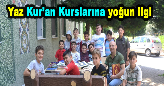 Yaz Kur’an Kurslarına yoğun ilgi