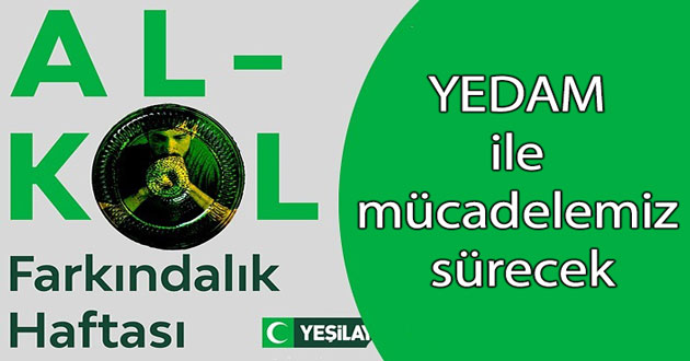 ​Yedam ile Alkolle mücadele ediyoruz