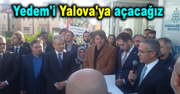 Yedem'i Yalova'ya açacağız
