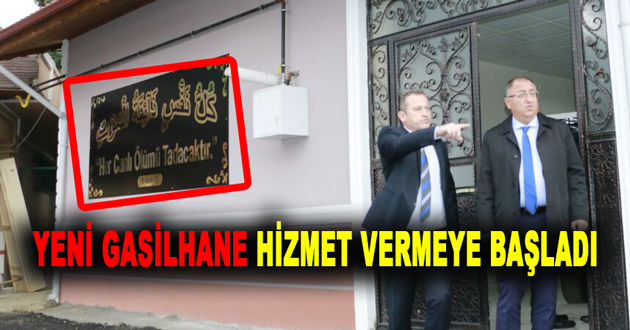 YENİ GASİLHANE HİZMET VERMEYE BAŞLADI