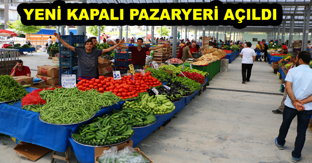 YENİ KAPALI PAZARYERİ AÇILDI