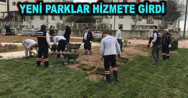 YENİ PARKLAR HİZMETE GİRDİ
