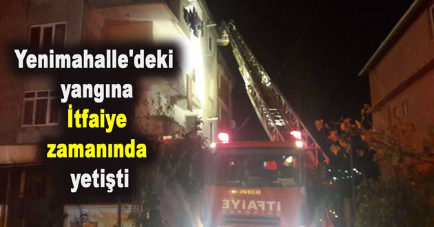 Yenimahalle'deki yangına İtfaiye zamanında yetişti