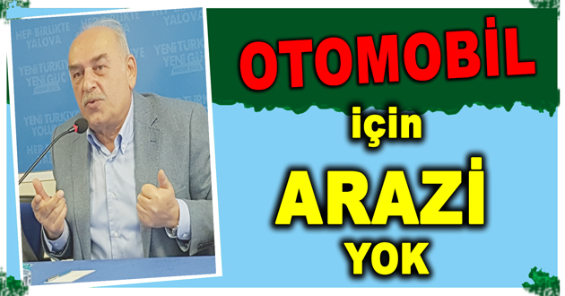 Yerli otomobil için arazi yok