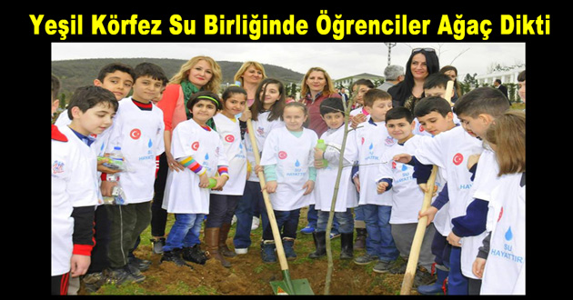 Yeşil Körfez Su Birliğinde Öğrenciler Ağaç Dikti
