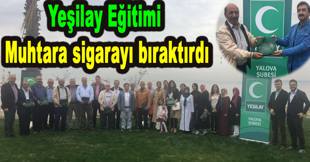 Yeşilay Eğitimi Muhtara sigarayı bıraktırdı