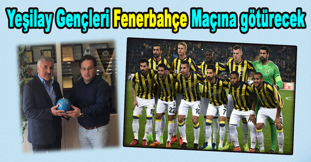 Yeşilay Gençleri Fenerbahçe Maçına götürecek